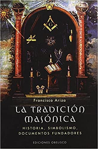 TRADICION MASONICA | FRANCISCO ARIZA