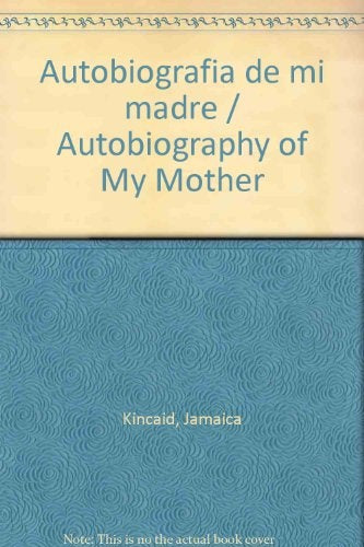 AUTOBIOGRAFÍA DE MI MADRE
