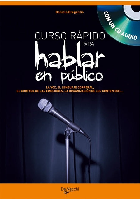 CURSO RAPIDO PARA HABLAR EN PUBLICO (CON CD AUDIO) | DANIELA BREGANTIN