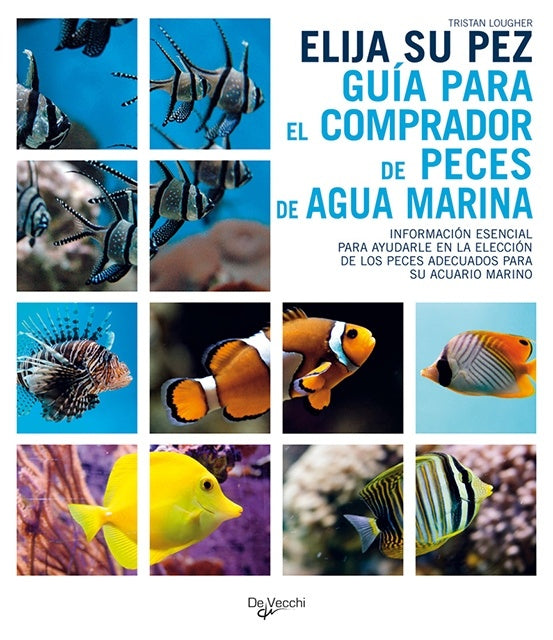 ELIJA SU PEZ. GUIA PARA EL COMPRADOR DE PECES DE AGUA MARINA | TRISTAN LOUGHER