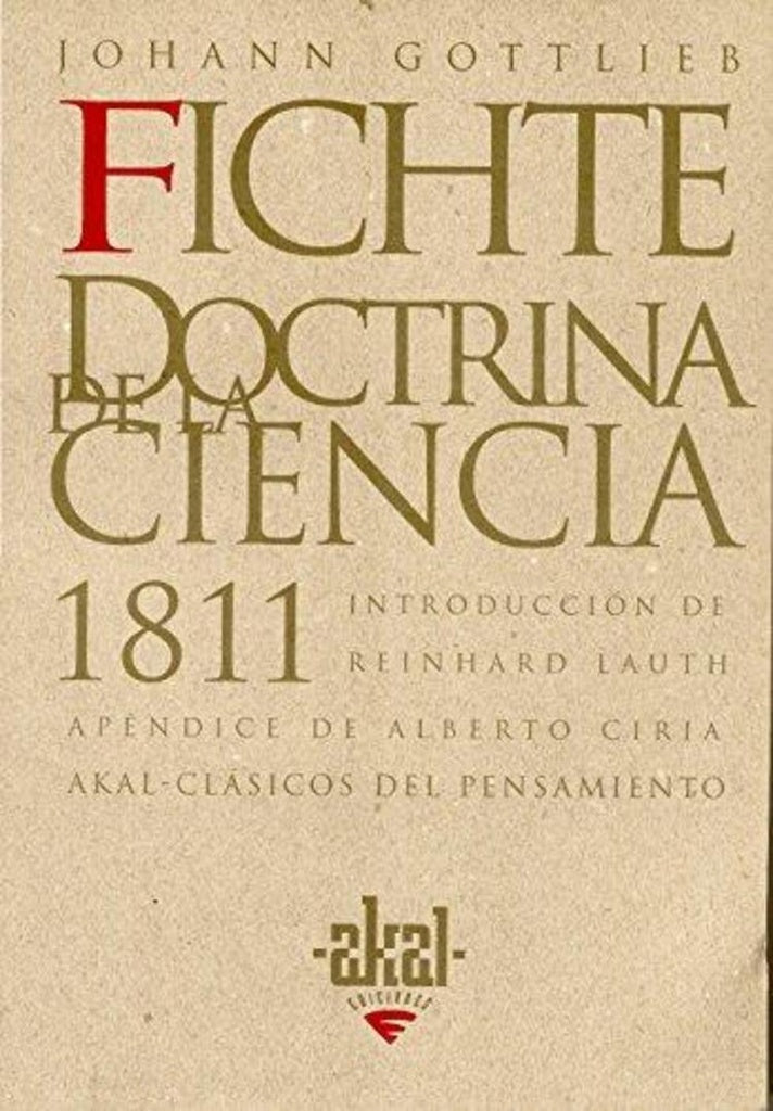 La doctrina de la ciencia 1811 | Johann Gottlieb Fichte
