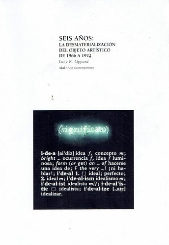 Seis años: la desmaterializacion del objeto artístico. De 1966 a 1972 | Lucy R. Lippard