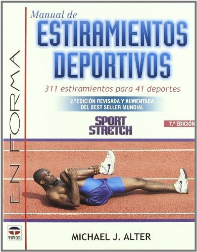 MANUAL DE ESTIRAMIENTOS DEPORTIVOS | MICHAEL J. ALTER