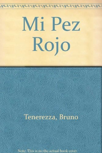 MI PEZ ROJO | BRUNO TENEREZZA