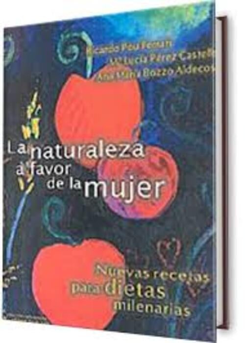 NATURALEZA A FAVOR DE LA MUJER, LA | RICARDO / M. LUCIA PEREZ CASTELLS / POU FERRARI