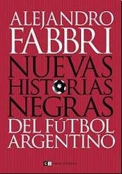 NUEVAS HISTORIAS NEGRAS DEL FÚTBOL ARGENTINO