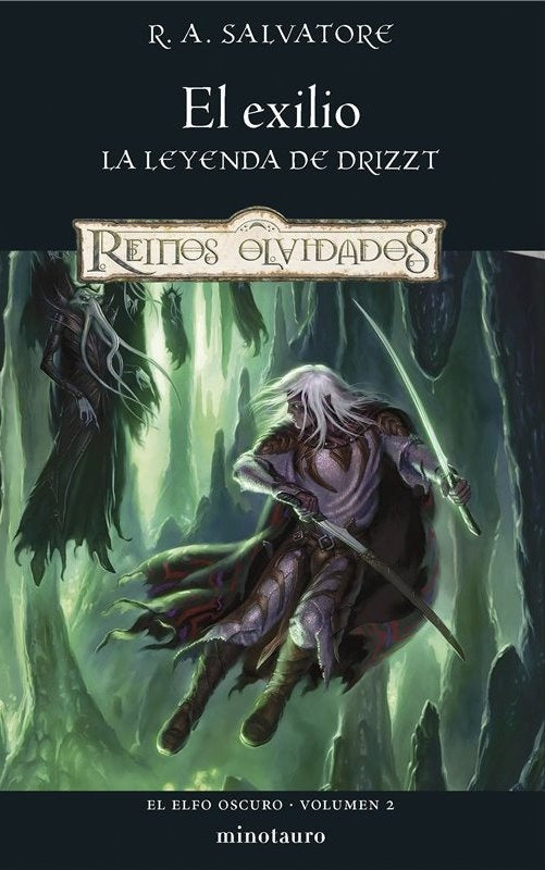 El exilio. La leyenda de Drizzt. Reinos Olvidados. El elfo oscuro vol. 2 | Carlos Marcelo Acquistapace/ Rolando Salvatore