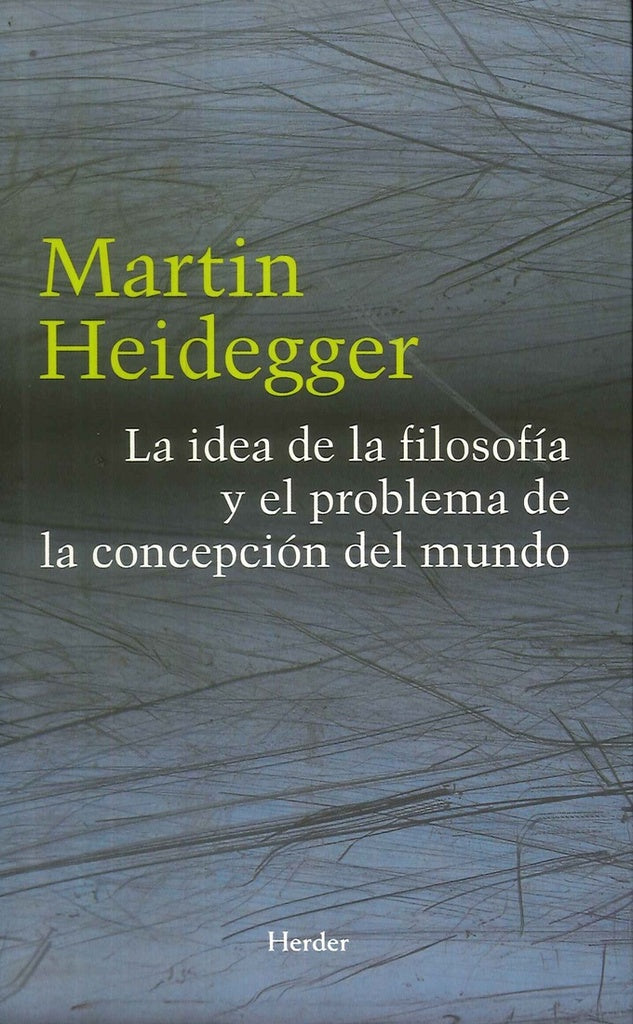 IDEA DE LA FILOSOFIA Y EL PROBLEMA DE LA CONCEPCION DEL MUND | SIN ASIGNAR