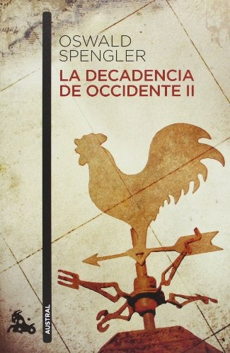 DECADENCIA DE OCCIDENTE II,LA | OSWALD SPENGLER