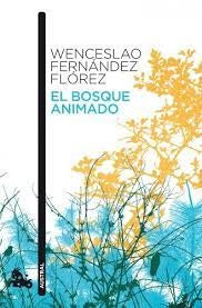 BOSQUE ANIMADO EL | WENCESLAOFERNANDEZ FLOREZ