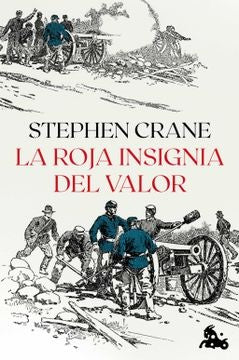 LA ROJA INSIGNIA DEL VALOR | STEPHEN CRANE