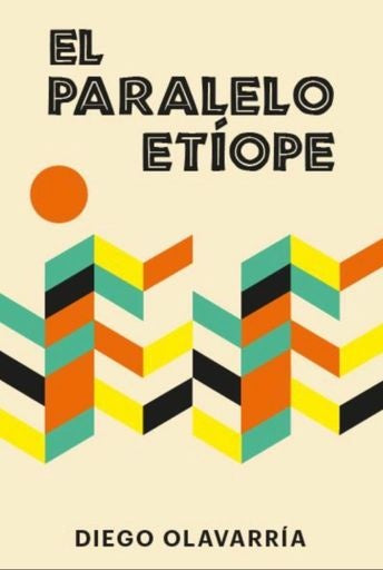 El paralelo etíope | DIEGO OLAVARRÍA