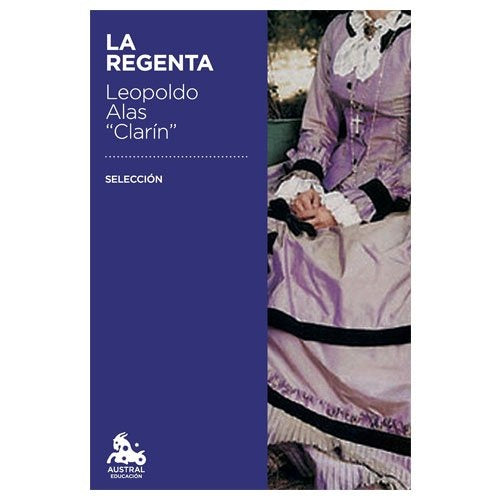 REGENTA SELECCION,LA | LEOPOLDO ALAS CLARIN
