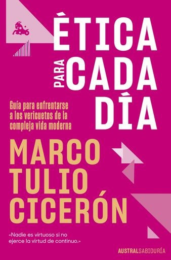 ETICA PARA CADA DIA | Marco Tulio Cicerón