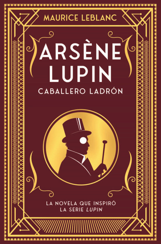 Arsène Lupin, caballero ladrón | LEBLANC MAURICE