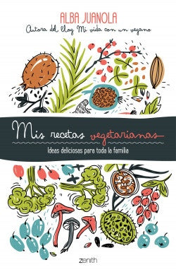 MIS RECETAS VEGETARIANAS | ALBA JUANOLA