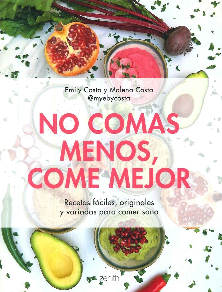NO COMAS MENOS COME MEJOR | MALENA COSTA EMILY COSTA
