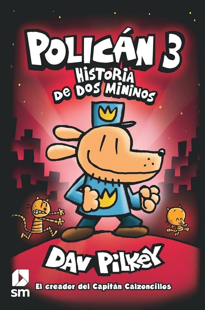 POLICAN 3 HISTORIA DE DOS MININOS | DAV PILKEY