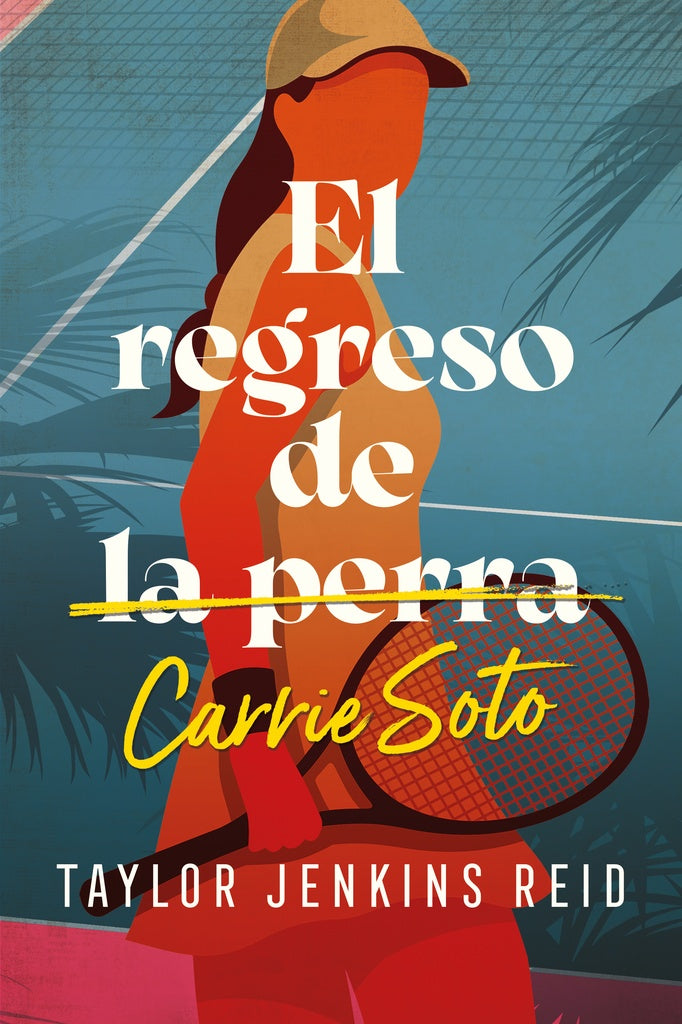 El regreso de Carrie Soto | TAYLOR JENKINS REID