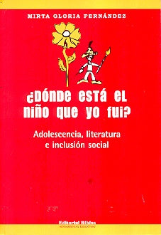DÓNDE ESTÁ EL NIÑO QUE YO FUI ? | Mirta G. Fernández