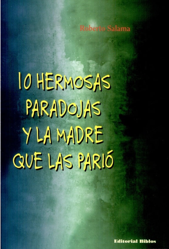 10 hermosas paradojas y la madre que los parió | Roberto Salama