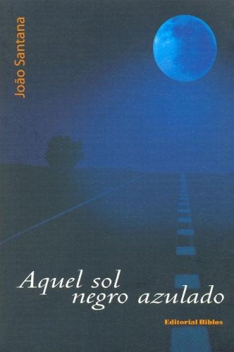 Aquel sol negro azulado | JOAO SANTANA
