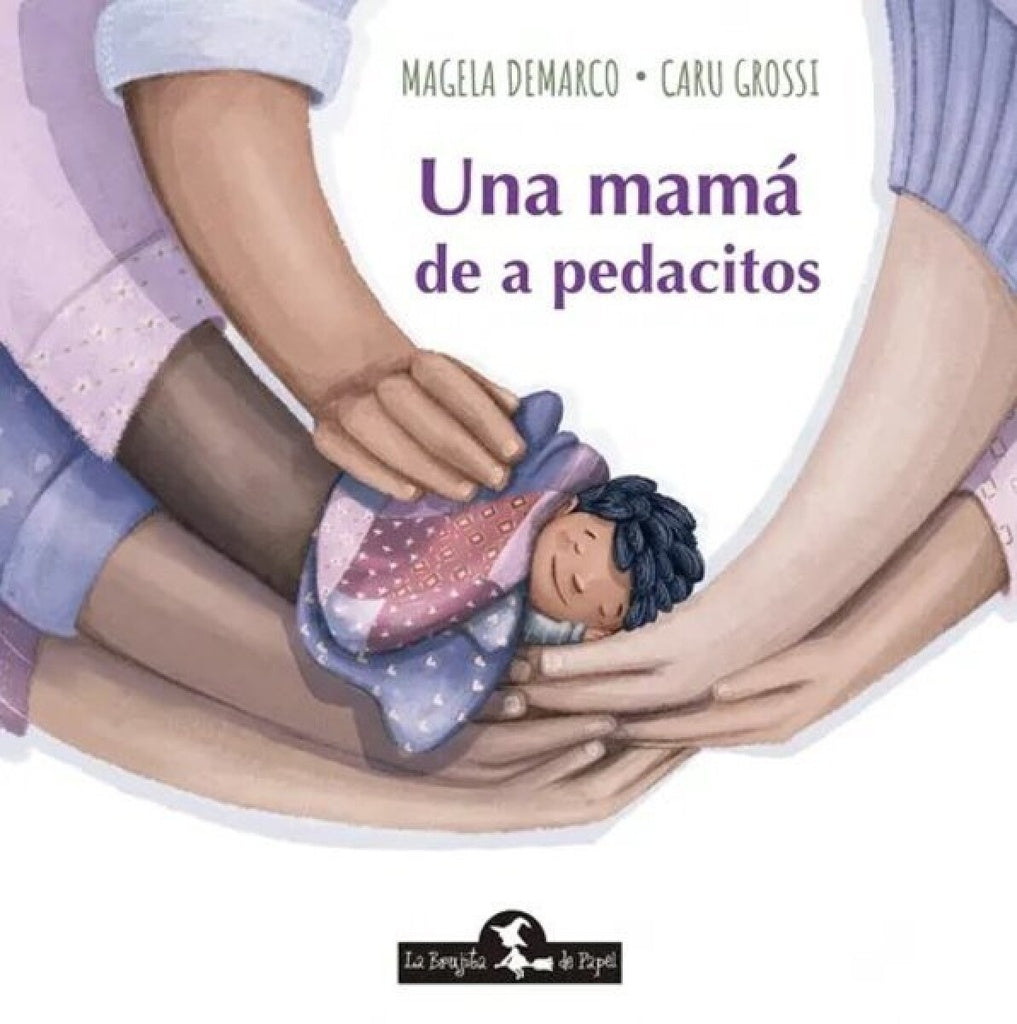 MAMA DE A PEDACITOS, UNA | MAGELADEMARCO|(CARU)CAROLINA GROSSI