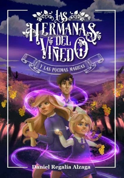 HERMANAS DEL VIÑEDO Y LAS POCIMAS MAGICAS, LAS | DANIEL REGALIA ALZAGA