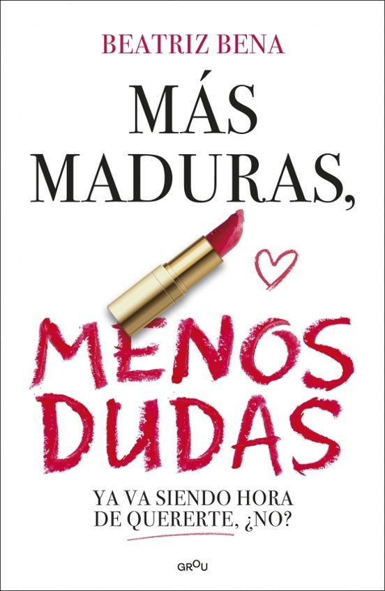 MAS MADURAS, MENOS DUDAS | BEATRIZ BENA