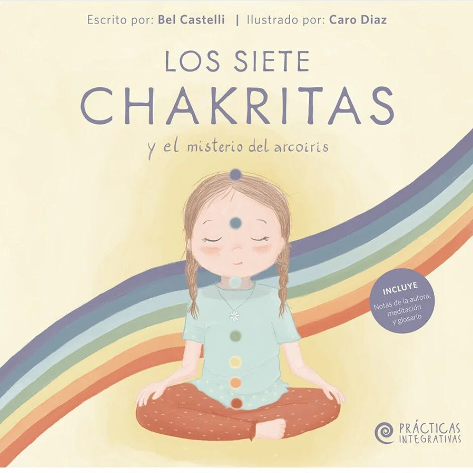 SIETE CHAKRITAS Y EL MISTERIO DEL ARCOIRIS, LOS | BELCASTELLI/CARO DÍAZ