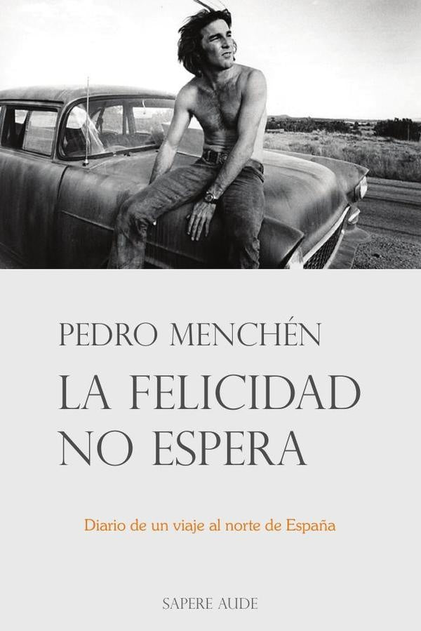 LA FELICIDAD NO ESPERA