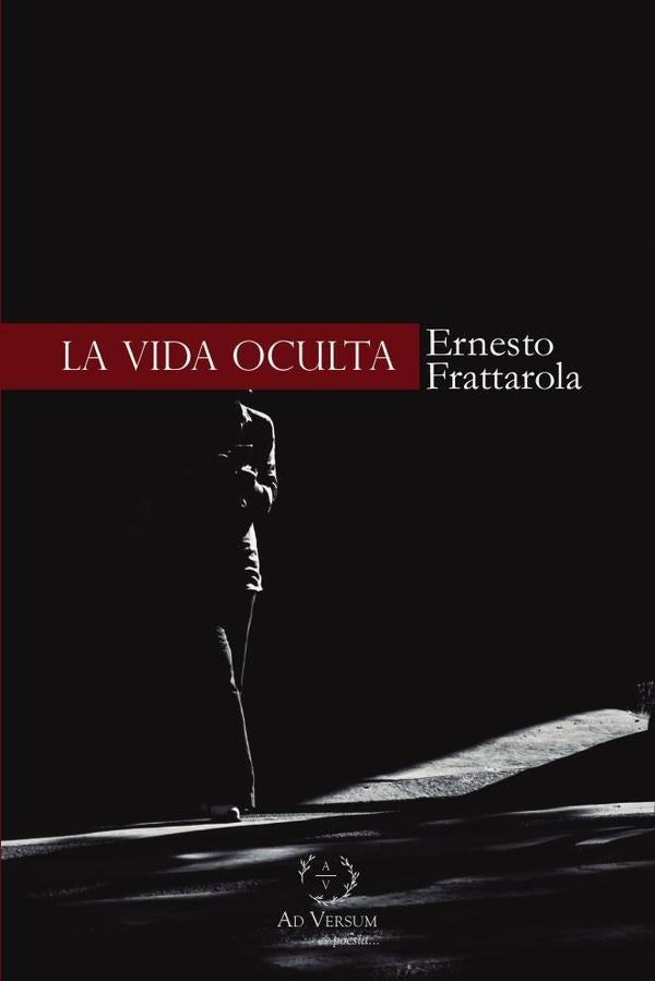 LA VIDA OCULTA | ERNESTO FRATTAROLA