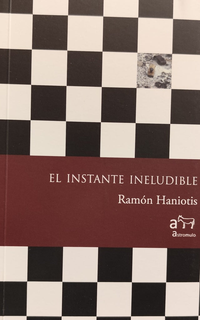 El instante ineludible | Ramón Haniotis