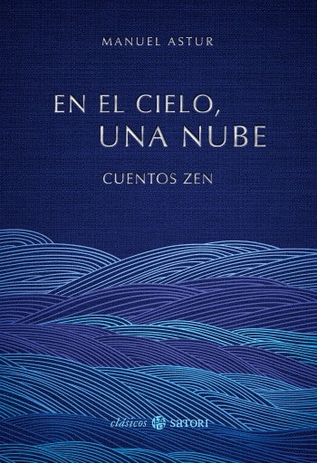 EN EL CIELO UNA NUBE CUENTOS ZEN | MANUEL ASTUR GONZALEZ