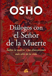 DIALOGOS CON EL SE?OR DE LA MUERTE | OSHO