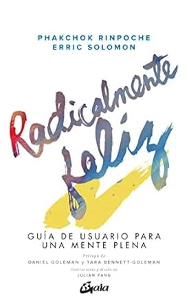 RADICALMENTE FELIZ | PHAKCHOK/SOLOMON ERRIC RINPOCHE