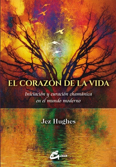 CORAZON DE LA VIDA,EL | JEZ HUGHES