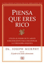 PIENSA QUE ERES RICO | JOSEPH DR MURPHY