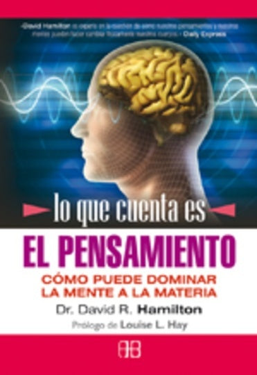 LO QUE CUENTA ES EL PENSAMIENTO | DAVIDR DR HAMILTON