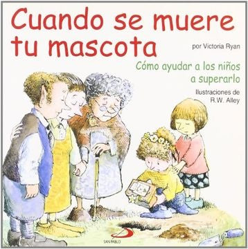 CUANDO SE MUERE TU MASCOTA COMO AYUDAR NI?OS A SUPERARLO | SIN ASIGNAR