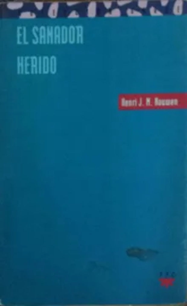 SANADOR HERIDO SAUCE 43,EL | M NOUWEN HENRI J