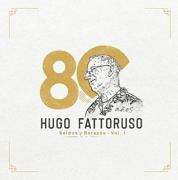 80 A?OS - Saldos y Retazos - Vol.1 | HUGO FATTORUSO