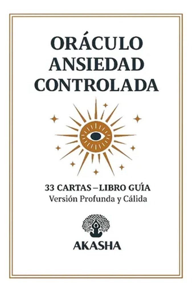 ANSIEDAD CONTROLADA. 33 CARTAS - LIBRO GUÍA | AKASHA