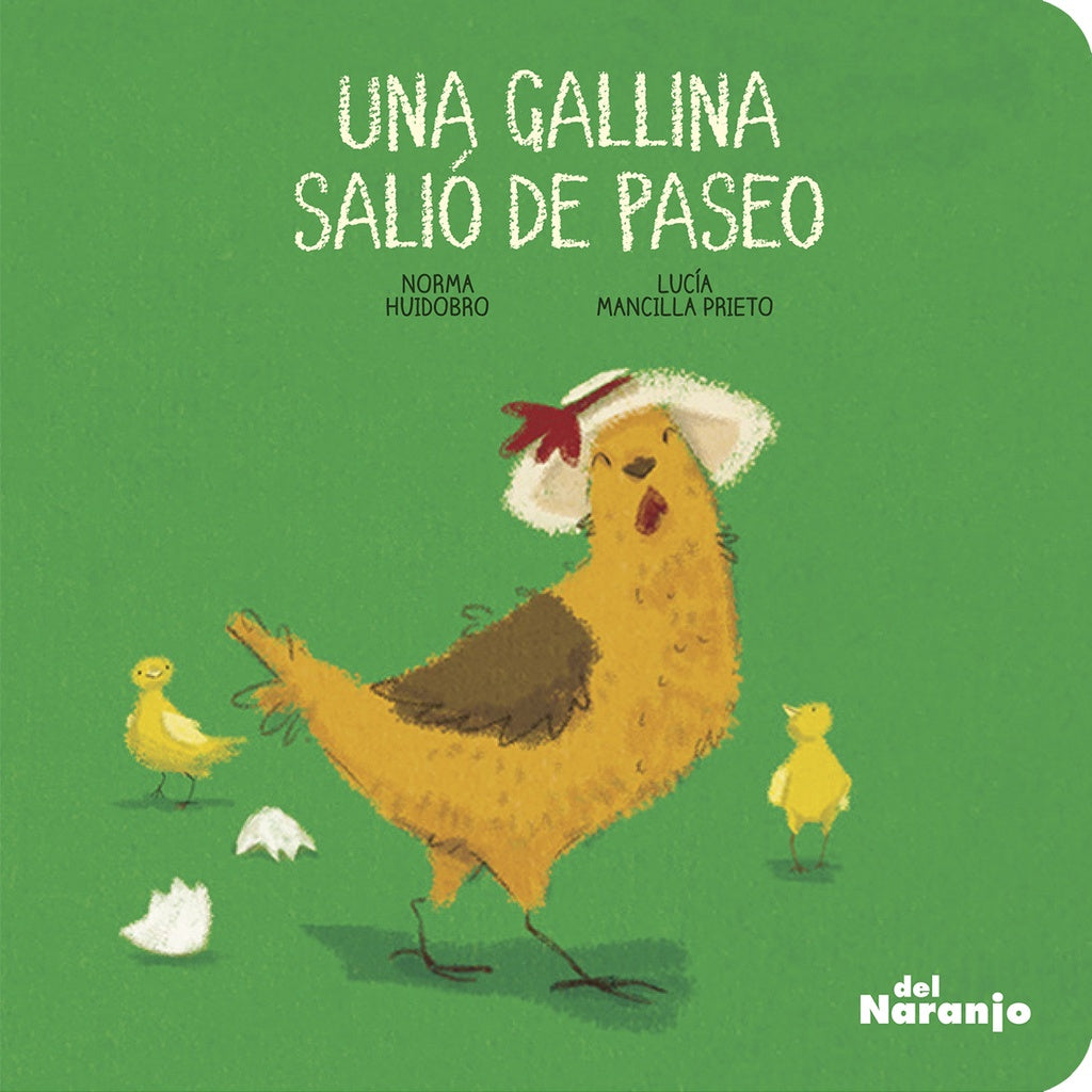 UNA GALLINA SALIÓ DE PASEO | NORMA HUIDOBRO