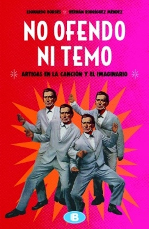 No ofendo ni temo | LEONARDO BORGES ; HERNAN RODRIGUEZ MENDE
