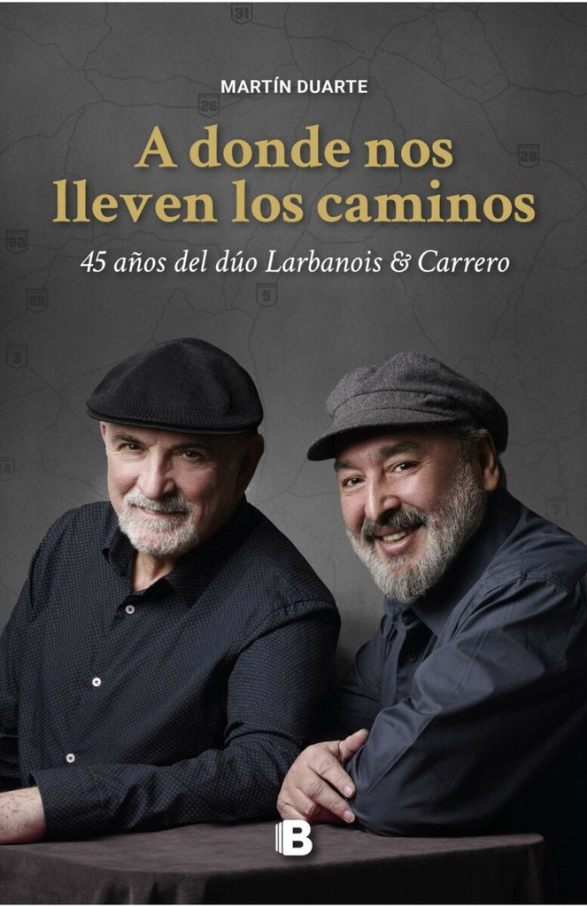 A donde nos lleven los caminos | MARTIN DUARTE