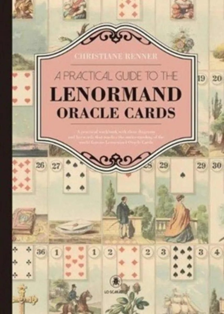 A PRACTICAL GUIDE TO THE LENORMAND ORACLE CARDS | CHISTIANE RENNER