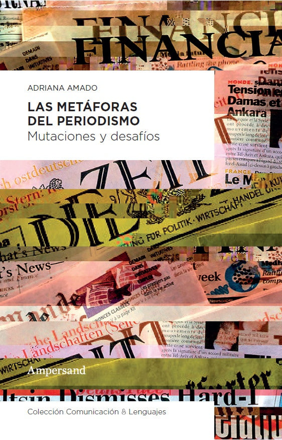 MET?FORAS DEL PERIODISMO, LAS | ADRIANA AMADO