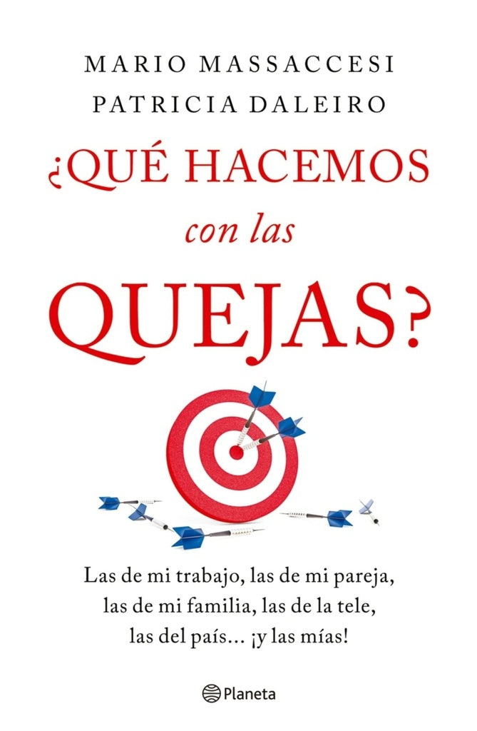¿Qué hacemos con las quejas?
| Mario Massaccesi/ Patricia Daleiro