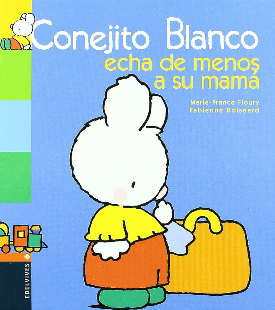 CONEJITO BLANCO ECHA DE MENOS A SU MAMA | FLOURYMARIE-FRANCE/BOISNARD FABIENNE